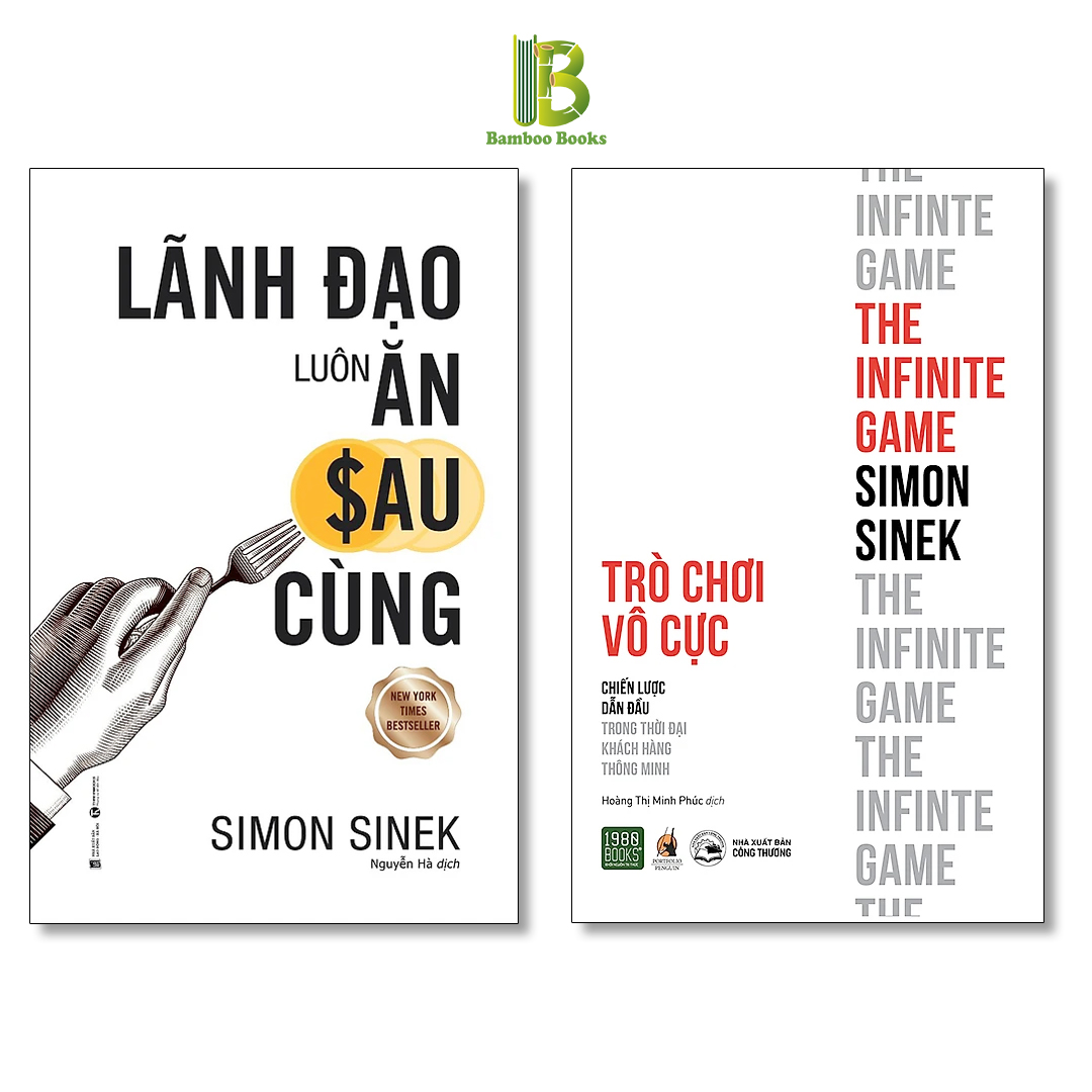 Combo 2 Tác Phẩm Của  Simon Sinek: Lãnh Đạo Luôn Ăn Sau Cùng + Trò Chơi Vô Cực - Chiến Lược Dẫn Đầu Trong Thời Đại Khách Hàng Thông Minh - Tặng Kèm Bookmark Bamboo Books