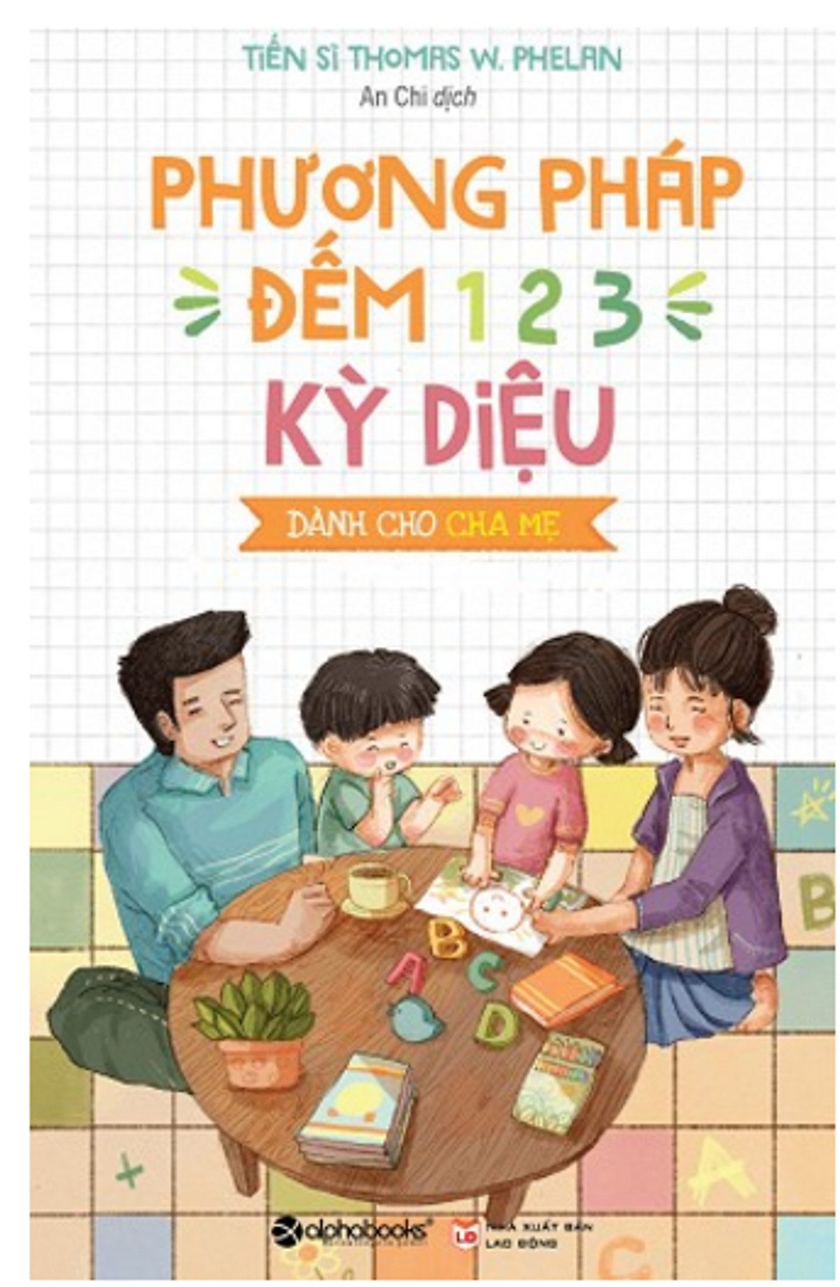 Combo 3 cuốn sách: Dạy Con Làm Việc Nhà + Phương Pháp Đếm 123 Dành Cho Cha Mẹ + Phương Pháp Đếm 123 Kỳ Diệu Cho Giáo Viên