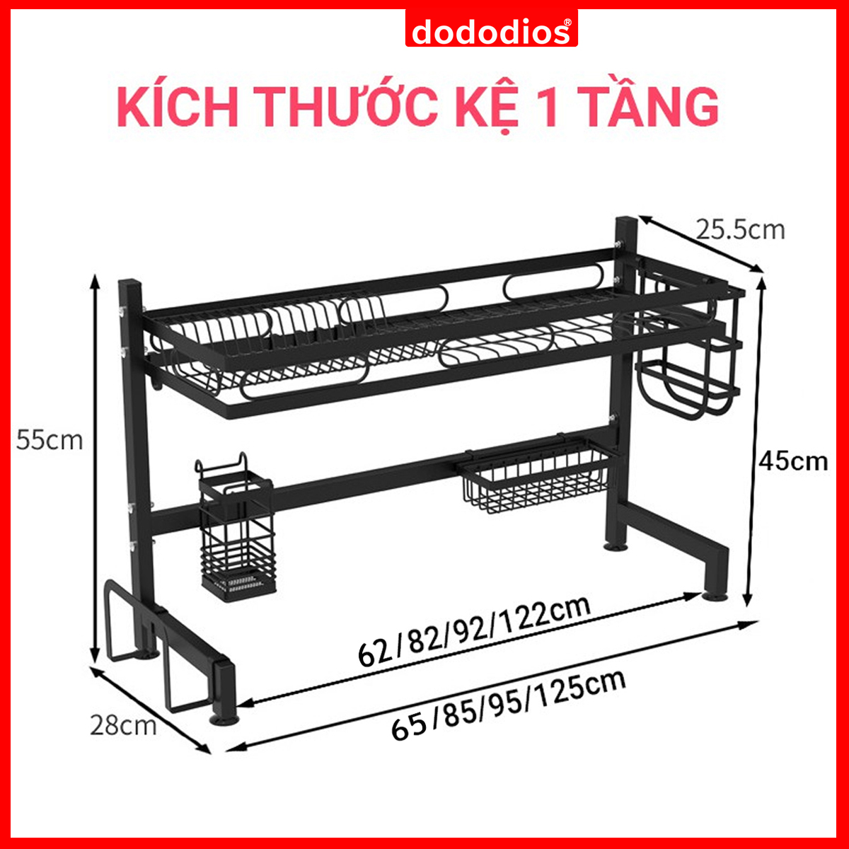 Bộ Kệ Để Bát Thông Minh, Giá Kệ Để Chén Bát Đũa Đa Năng Chọn Cỡ (65/85/95/125cm – 1 tầng/2 tầng) – Lõi Thép Carbon Không Gỉ - Phủ Sơn Tĩnh Điện Cao Cấp Siêu Bền – Chống Bám Bụi Cao Cấp Chính Hãng Dododios