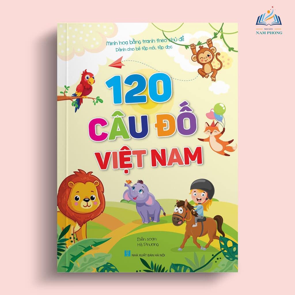 Câu Đố Việt Nam - 120 Câu Đố Kèm Hình Ảnh Minh Họa (Dành cho bé tập nói, tập đọc)