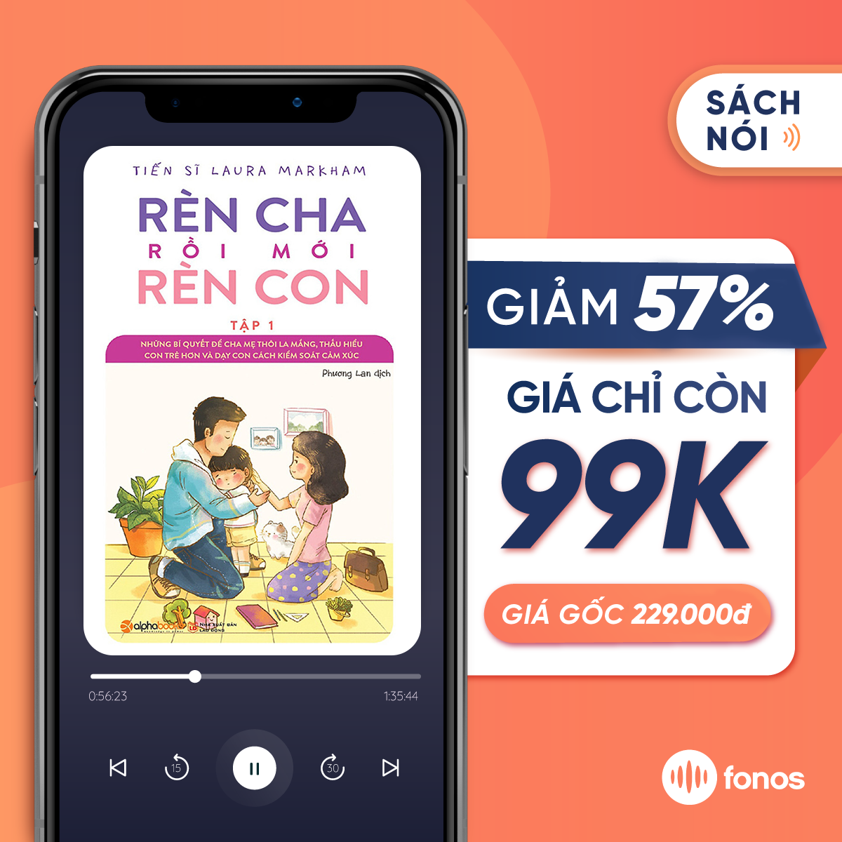 [E-voucher] Sách nói Fonos; Rèn Cha Rồi Mới Rèn Con - Tập 1