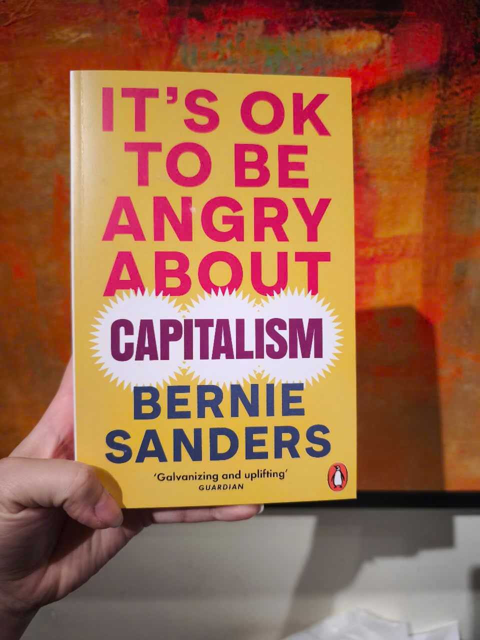 Sách - It's OK To Be Angry About Capitalism by Bernie Sanders - Domestic Politics/Enlightenedness/Inspiration