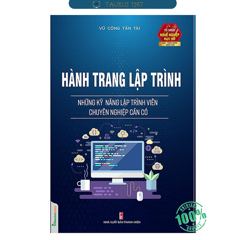 Hành Trang Lập Trình - Những Kỹ Năng Lập Trình Viên Chuyên Nghiệp Cần Có