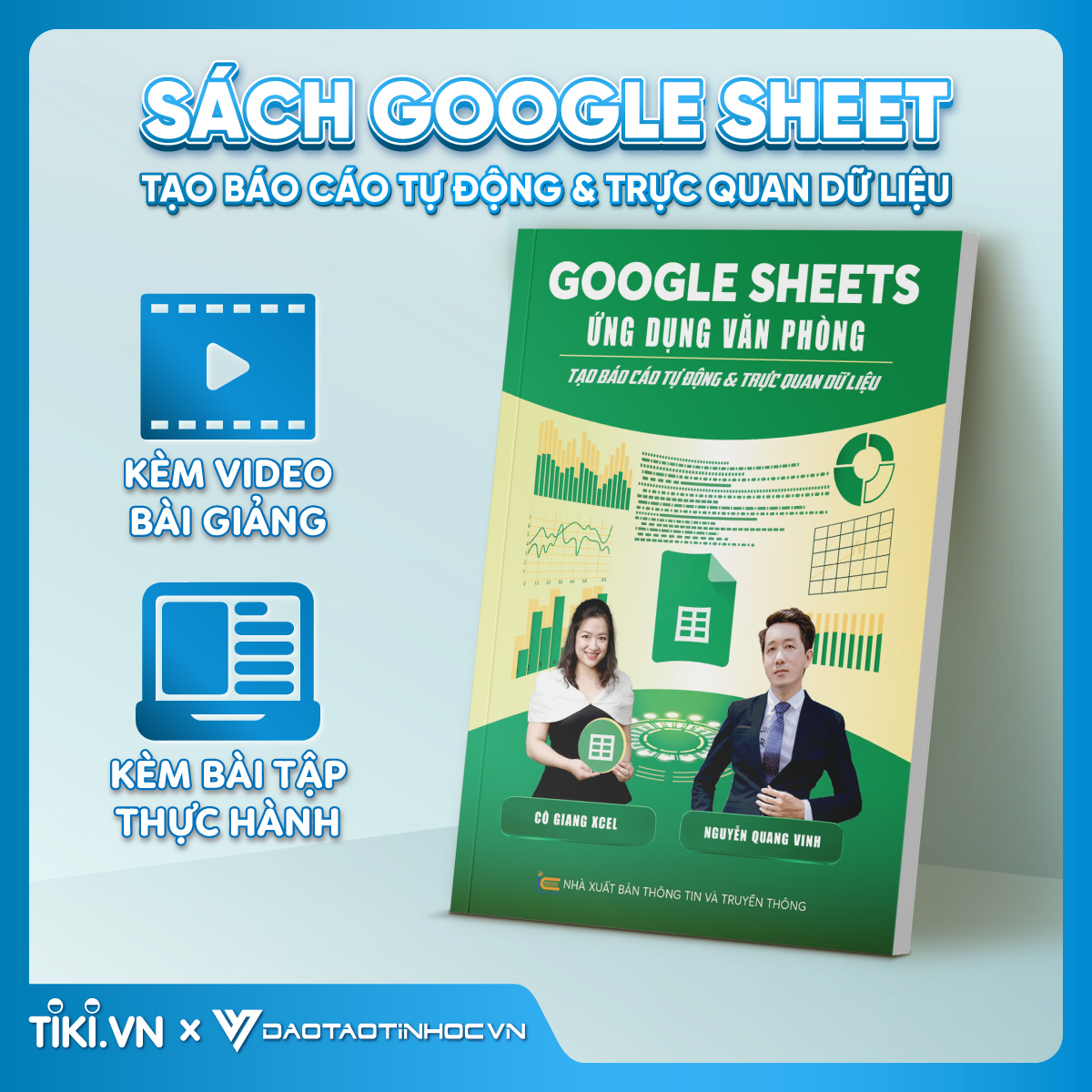 Sách Google Sheets Ứng Dụng Văn Phòng Tạo Báo Cáo Tự Động Và Trực Quan Hóa Dữ Liệu Có Kèm Video Khoá Học