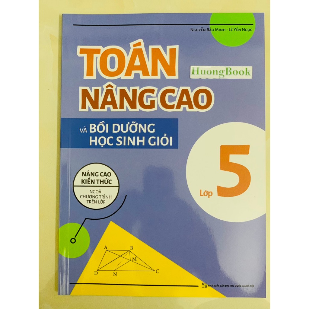 Sách - Toán Nâng Cao Và Bồi Dưỡng Học Sinh Giỏi Lớp 5
