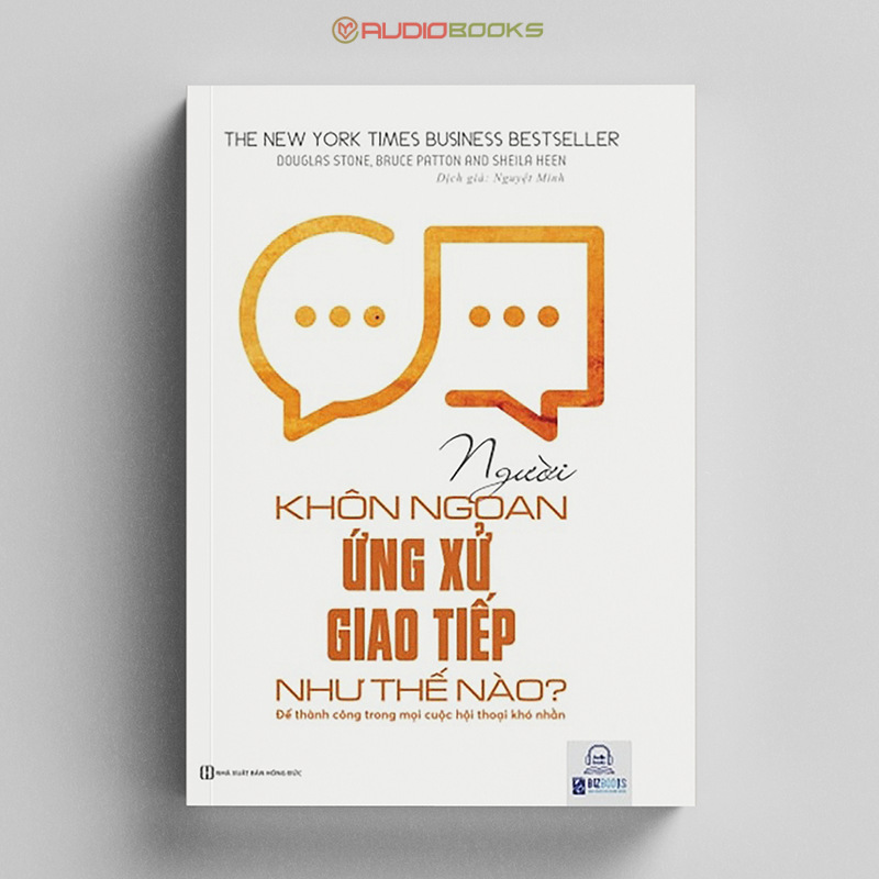 Người Khôn Ngoan Ứng Xử Giao Tiếp Như Thế Nào? Để Thành Công Trong Mọi Cuộc Hội Thoại Khó Nhằn