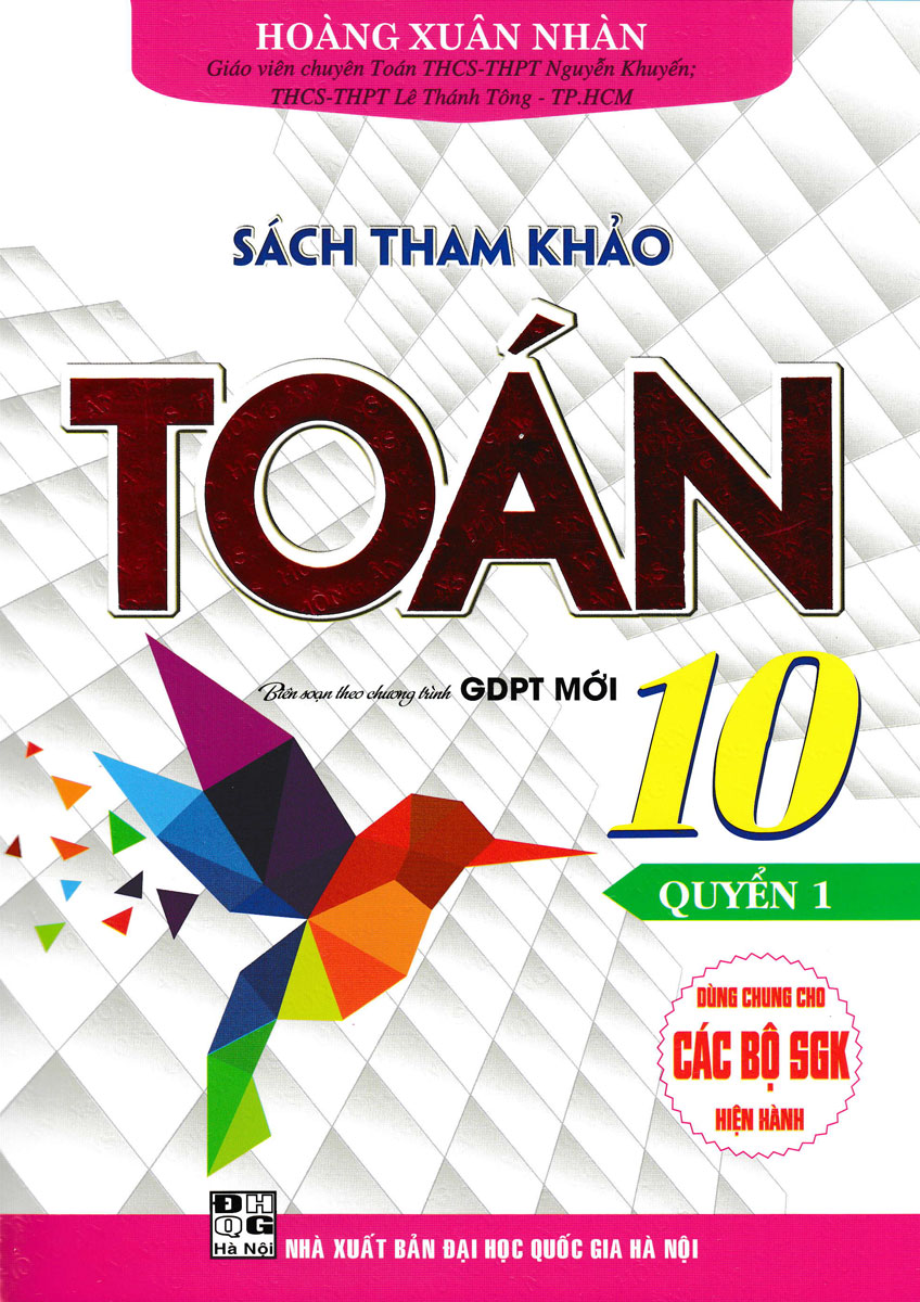 Sách Tham Khảo Toán 10 - Quyển 1 - Biên Soạn Theo Chương Trình GDPT Mới_HA