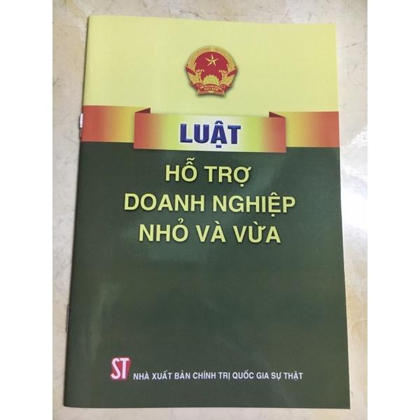 Sách - Luật hỗ trợ doanh nghiệp vừa và nhỏ (NXB Chính trị quốc gia Sự thật)