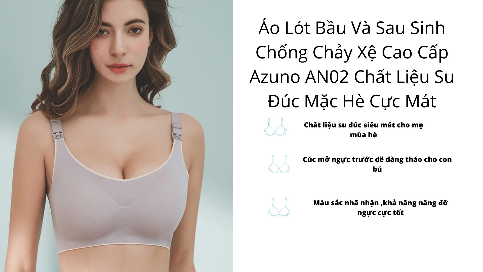 Áo Lót, Áo Ngực Bầu Và Cho Con Bú Chống Chảy Xệ Cao Cấp Azuno AN02 Chất Liệu Su Đúc Thoáng Khí Không Gọng Mặc Hè Cực Mát