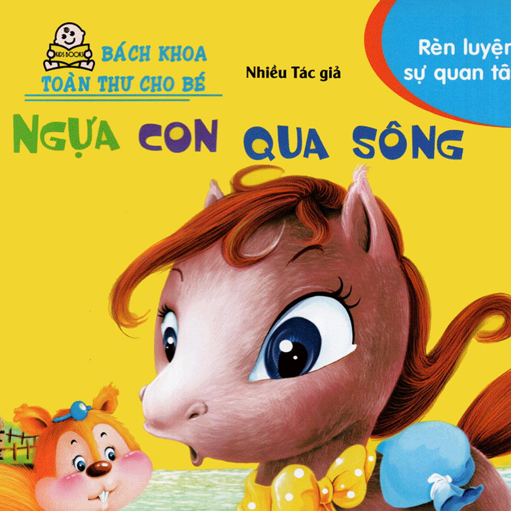 Bách Khoa Toàn Thư Cho Bé - Rèn Luyện Sự Quan Tâm