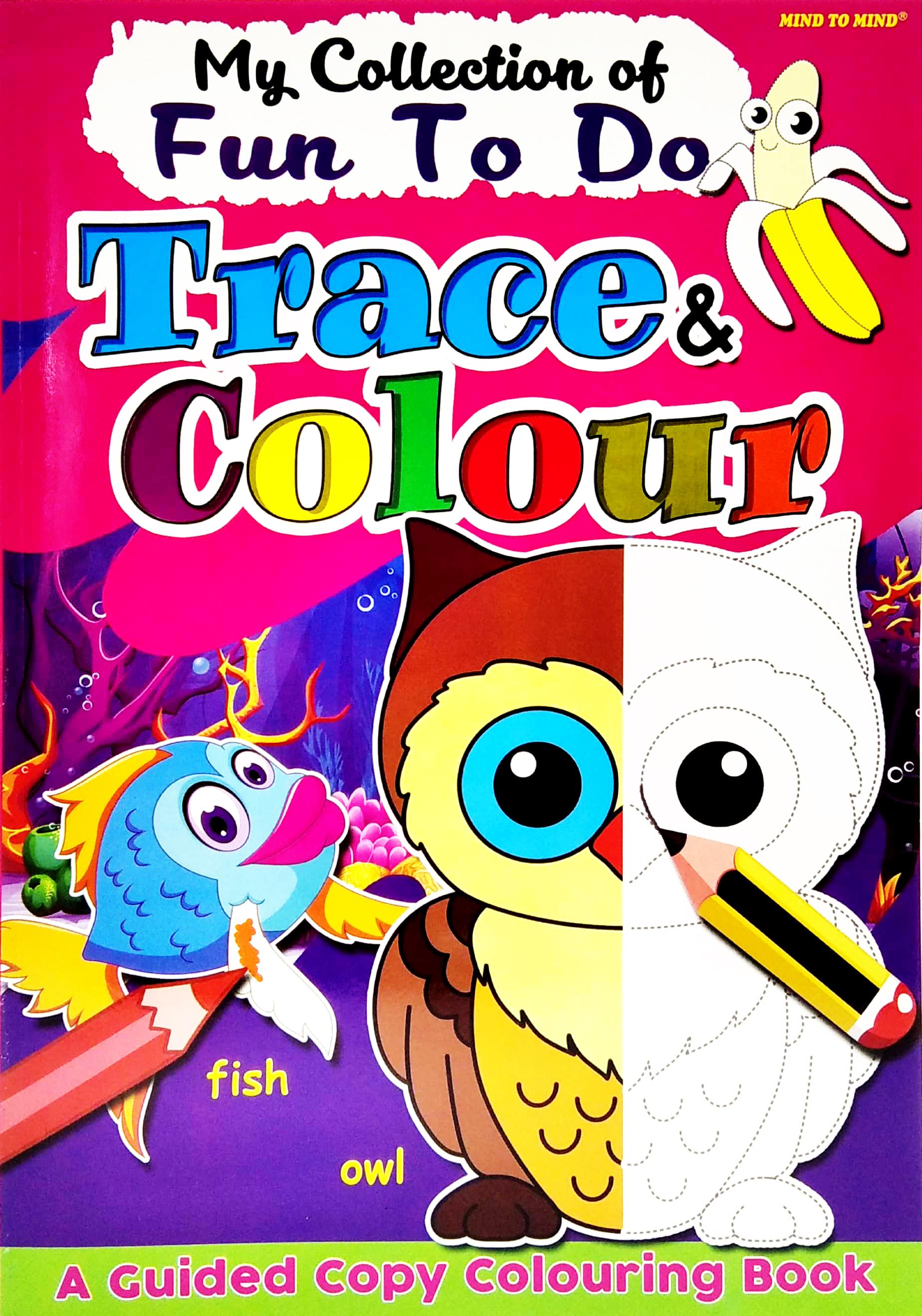 My Collection Of Fun To Do Trace &amp; Colour