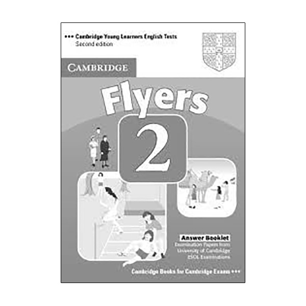 Cambridge Young Learners English Tests 2 Second edition Flyers 2 Answer Booklet