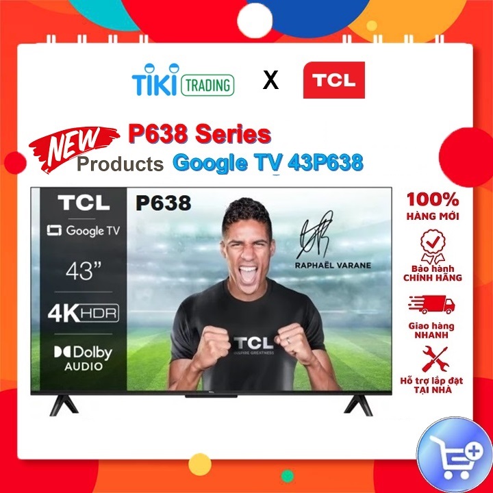 Google Tivi TCL 4K 43 inch 43P638 - Model 2022