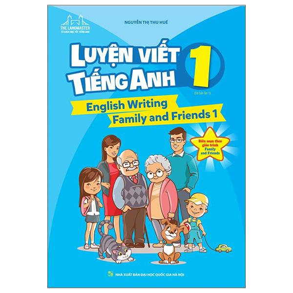 English Writing Family And Friends 1 - Luyện Viết Tiếng Anh 1 (Tái Bản)