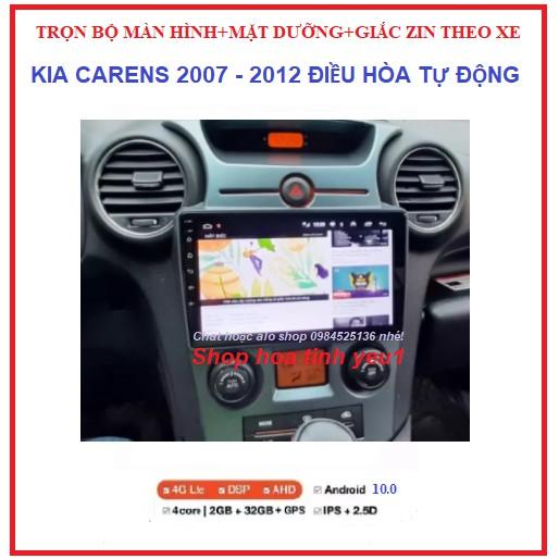 BỘ Màn hình DVD android lắp cho xe ô tô KIA CARENS đời 2007-2012 dòng điều hòa tự động (kèm mặt dưỡng theo xe)