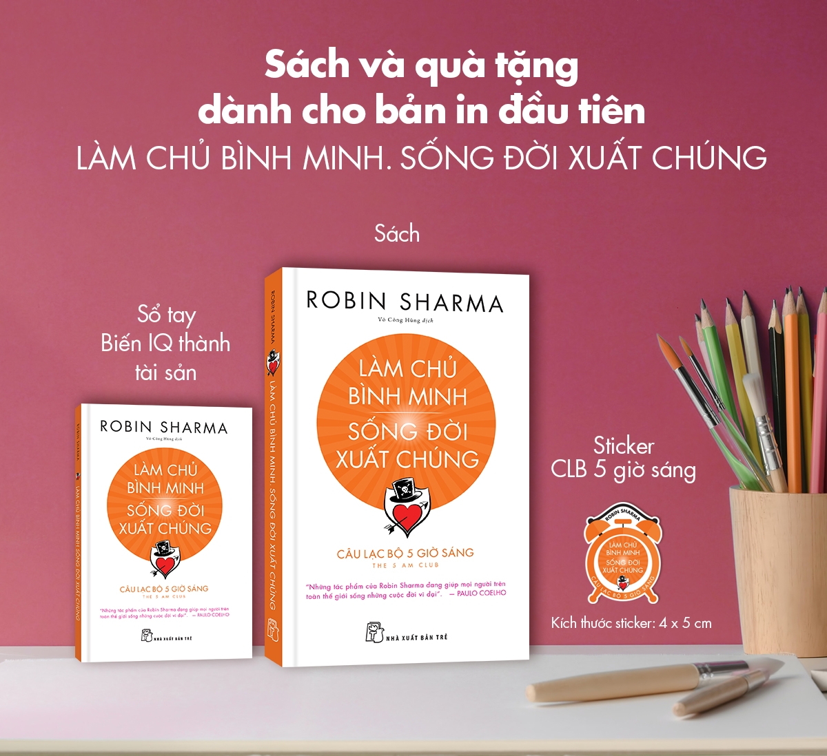 Làm Chủ Bình Minh - Sống Đời Xuất Chúng - Tặng Kèm 01 Sổ Tay Biến IQ Thành Tài Sản + 01 Sticker Câu Lạc Bộ 5 Giờ Sáng