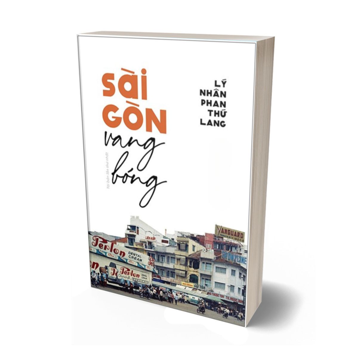 Sài Gòn Vang Bóng - Tái Bản Lần Thứ Nhất