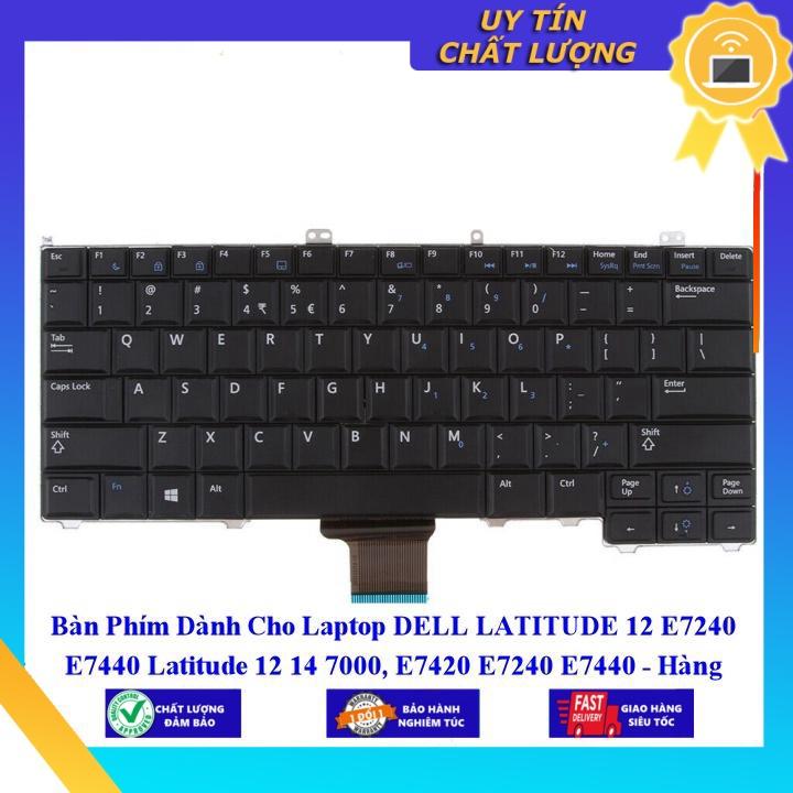 Bàn Phím dùng cho Laptop DELL LATITUDE 12 E7240 E7440 Latitude 12 14 7000 E7420 E7240 E7440 - Hàng Nhập Khẩu New Seal