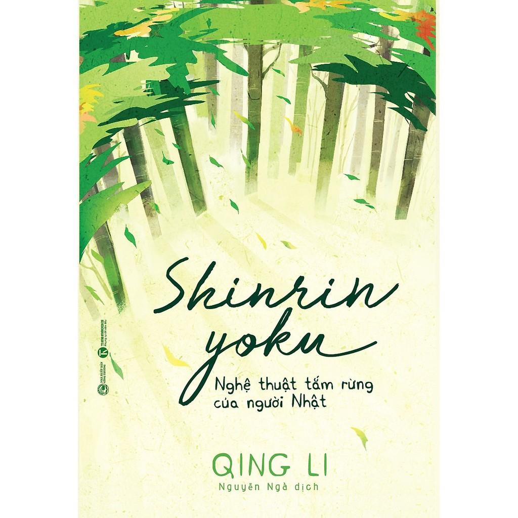 Shinrin Yoku - Nghệ Thuật Tắm Rừng Của Người Nhật - Bản Quyền