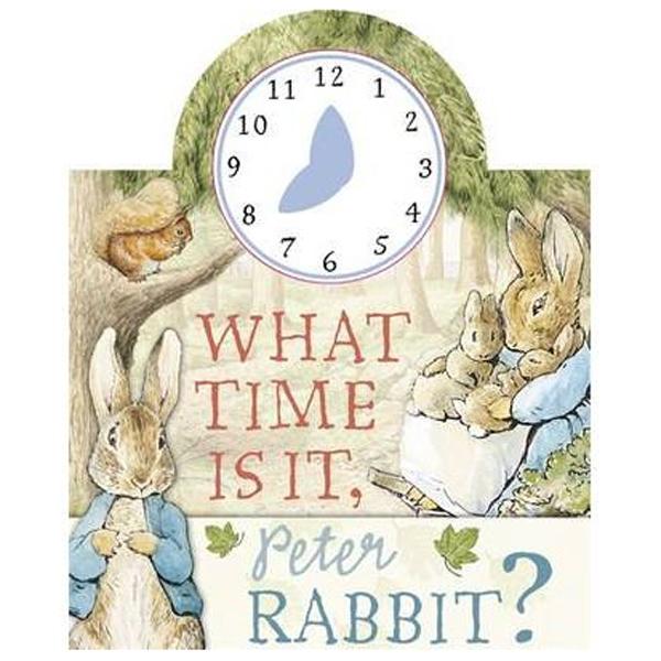 What Time Is It, Peter Rabbit?: A Clock Book