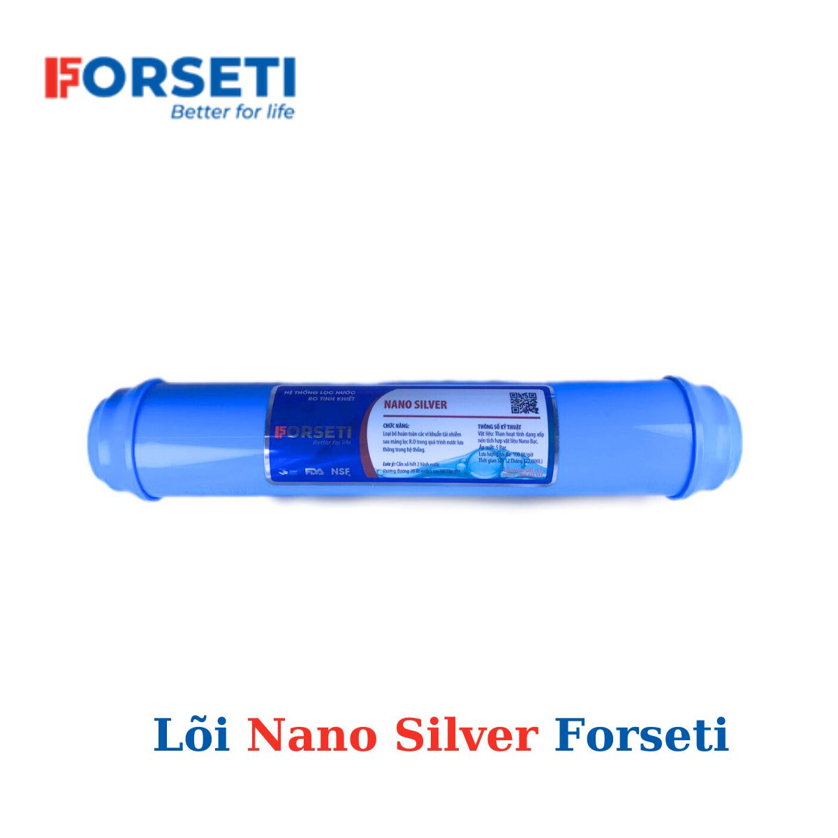 Lõi lọc nước Forseti lõi Nano Silver - Hàng chính hãng