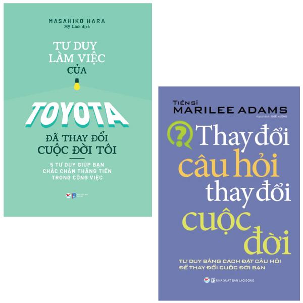 Combo Sách Thay Đổi Câu Hỏi Thay Đổi Cuộc Đời + Tư Duy Làm Việc Của Toyota Đã Làm Thay Đổi Cuộc Đời Tôi