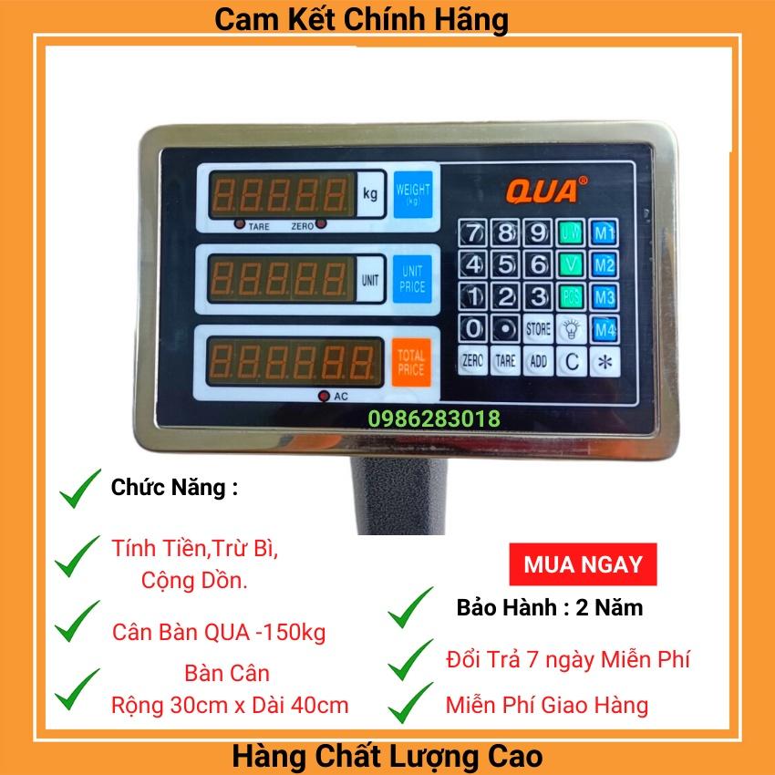 Cân bàn điện tử tính tiền QUA ( 100kg&amp;amp;150kg ) ( bảo hành 24 T ) dùng cho cân trái cây hàng nông sản ,kho bãi