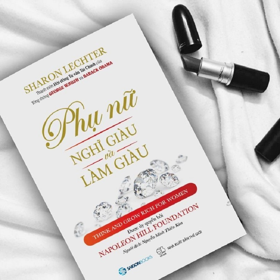 Phụ nữ nghĩ giàu và làm giàu (Think and grow rich for women) - Tác giả Sharon Lechter