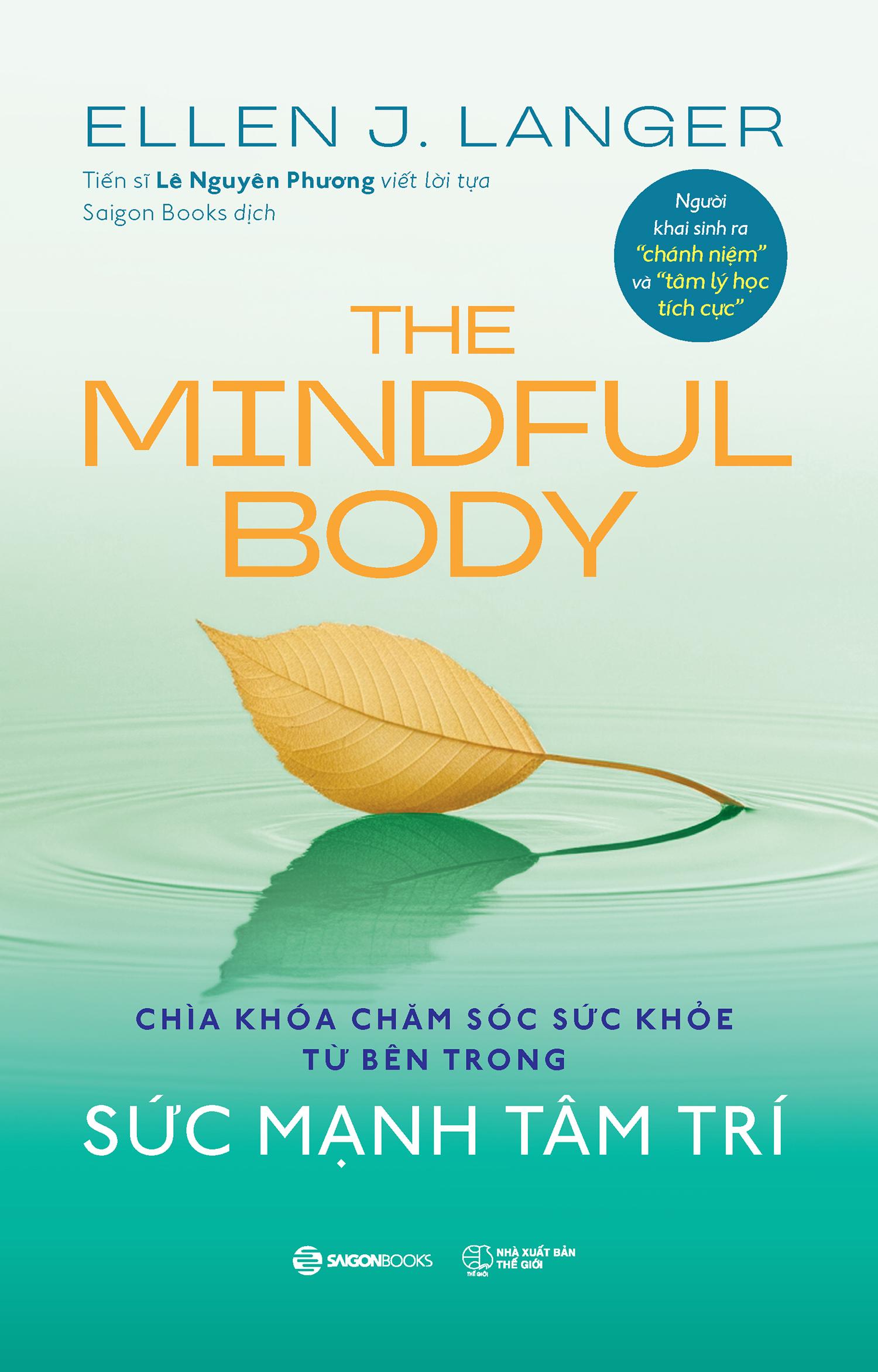 Sách - The Mindful Body - Sức Mạnh Tâm Trí - Chìa Khóa Chăm Sóc Sức Khỏe Từ Bên Trong