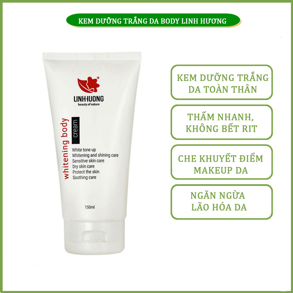 Kem Body dưỡng trắng LINH HƯƠNG 150ML - BODY NGẬM NGỌC LINH HƯƠNG - DƯỠNG DA CHỐNG NẮNG NGĂN NGỪA LÃO HÓA