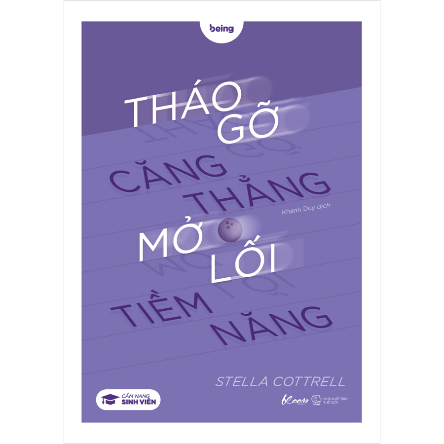 Tháo Gỡ Căng Thẳng Mở Lối Tiềm Năng (Cẩm Nang Sinh Viên)