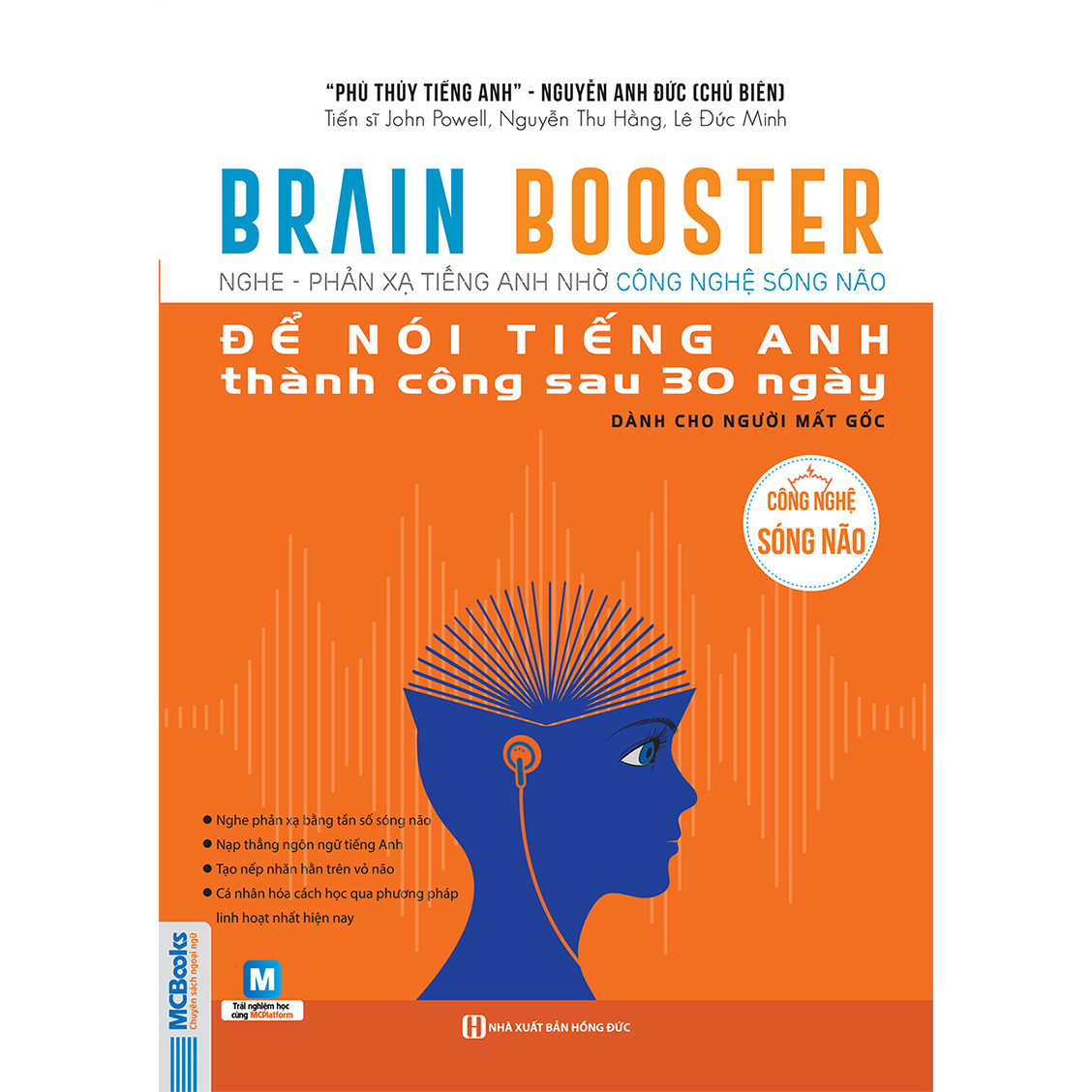 Brain Booster - Nghe Phản Xạ Tiếng Anh Nhờ Công Nghệ Sóng Não - Dành Cho Người Mất Gốc ( tải APP MCBOOKS để trải nghiệm hệ sinh thái MCPlatform và nhận quà tặng ) tặng thêm bookmark