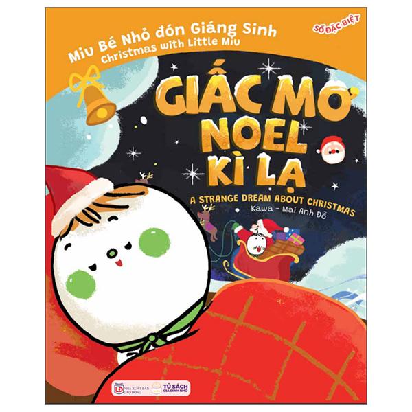 Truyện Ehon Song Ngữ Việt-Anh - Miu Bé Nhỏ Đón Giáng Sinh - Giấc Mơ Noel Kỳ Lạ