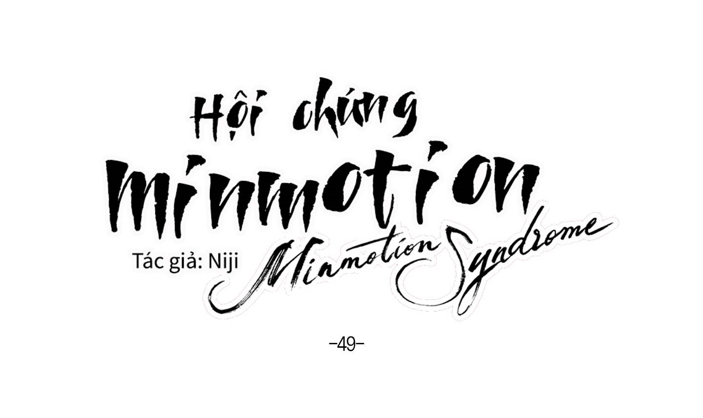 Hội Chứng Minmotion chapter 49