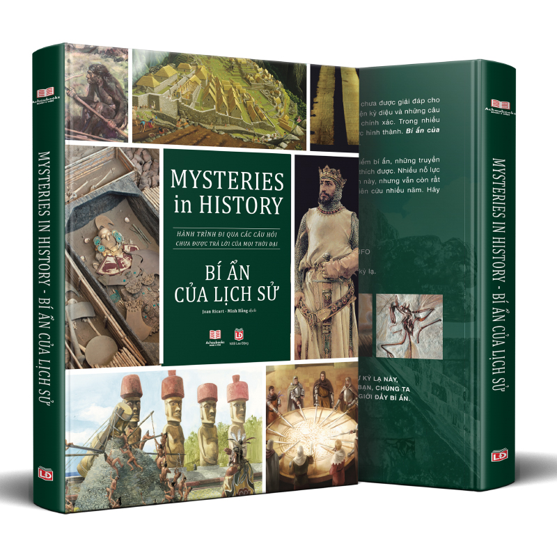 Sách Lịch Sử - Bí Ẩn Của Lịch Sử ( Mysteries In History ) - Giải Đáp Mọi Bí Ẩn Lịch Sử Từ Sơ Khai Đến Hiện Đại - Á Châu Books