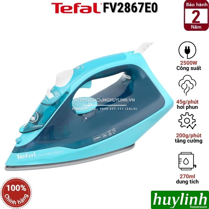 Bàn là - bàn ủi hơi nước Tefal FV2867E0 - 2500W - Mặt đế Ceramic chống dính - Hàng chính hãng