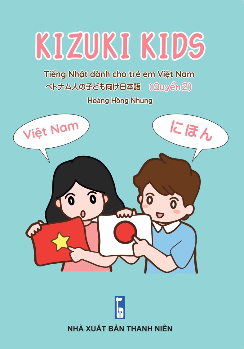 Sách KIZUKI KIDS - Tiếng Nhật dành cho trẻ em Việt Nam (quyển 2)