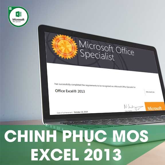 Khóa học online Chinh phục chứng chỉ MOS EXCEL 2013 Tin học Cộng
