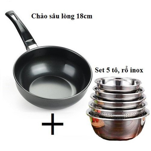 Combo chảo chống dính sâu lòng 18cm và set 4  tô + 1 rổ inox