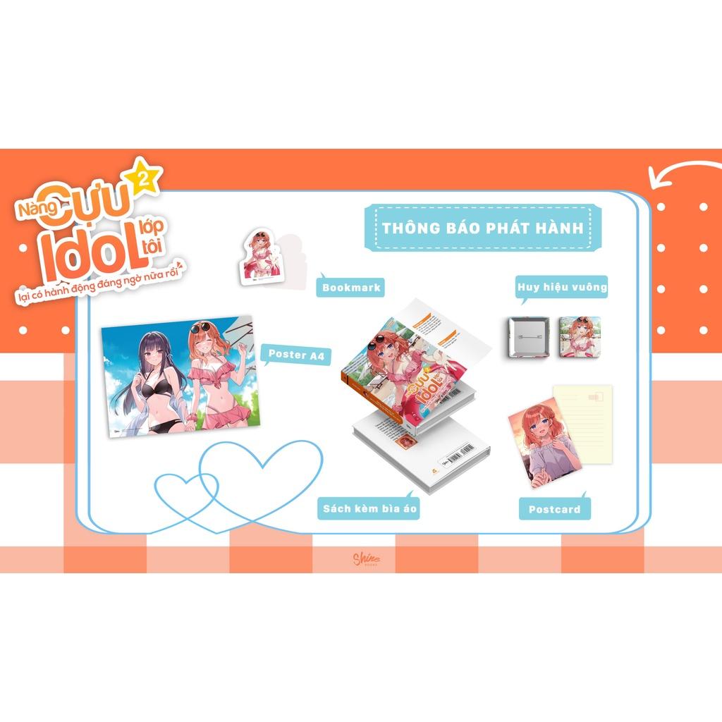 Nàng Cựu Idol Lớp Tôi Lại Có Hành Động Đáng Ngờ Nữa Rồi - Tập 2 - Bản Quyền