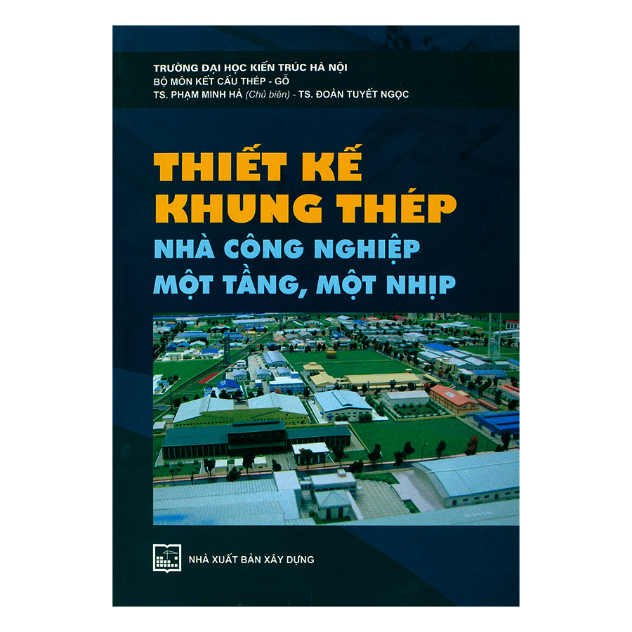 Thiết Kế Khung Thép Nhà Công Nghiệp Một Tầng, Một Nhịp