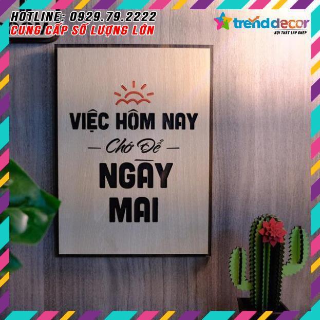 Tranh treo tường Gỗ trang trí phòng tạo động lực - Việc hôm nay chớ để ngày mai TRENDDECOR.VN