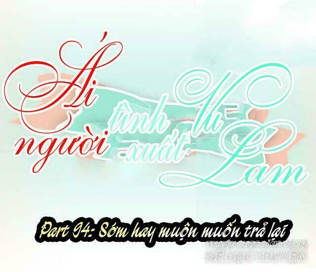ái người tình xuất vu lam chapter 94 1