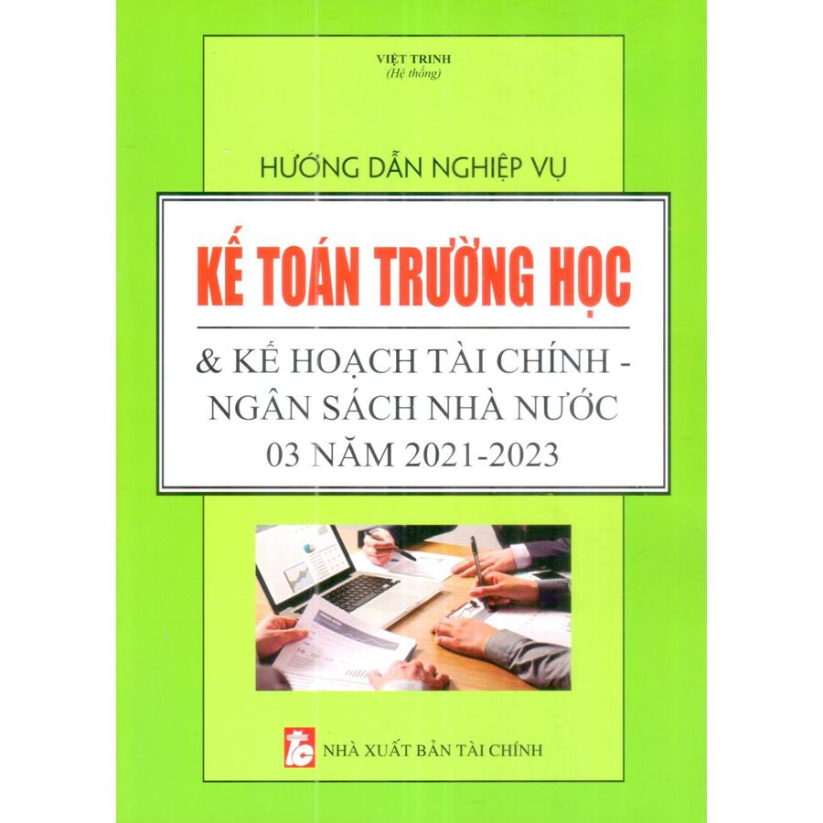 Hướng Dẫn Nghiệp Vụ Kế Toán Trường Học Và Kế Hoạch Tài Chính - Ngân Sách Nhà Nước 03 Năm 2021 - 2023