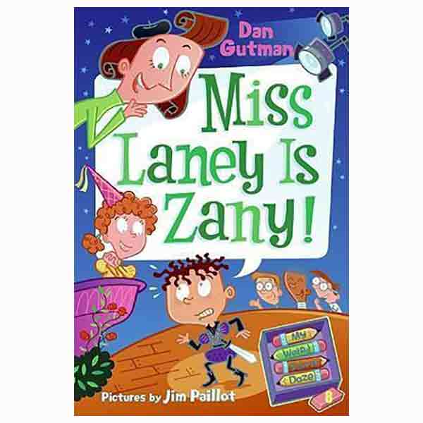 MISS LANEY IS ZANY! (MY WEIRD SCHOOL DAZE)