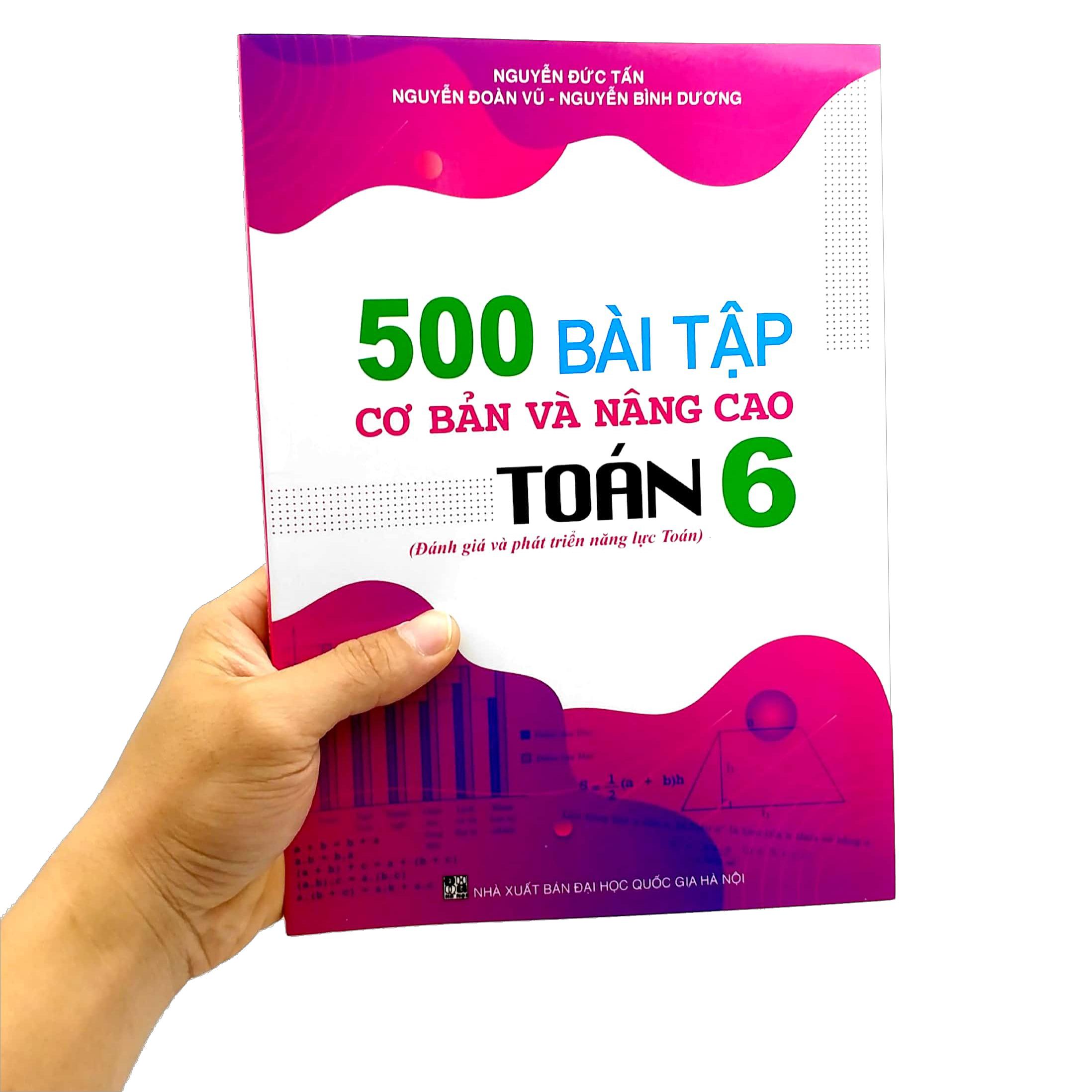 500 Bài Tập Cơ Bản Và Nâng Cao Toán 6 (Đánh Giá Và Phát Triển Năng Lực Toán)