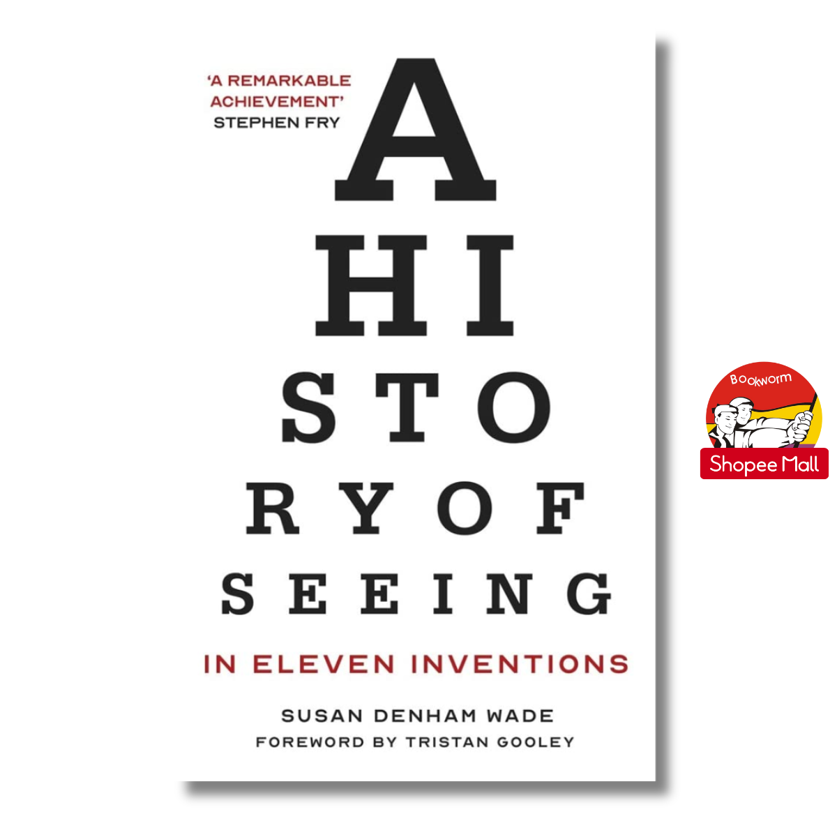 Sách - A History of Seeing in Eleven Inventions by Susan Denham Wade - Sách tiếng anh, lịch sử, khoa học