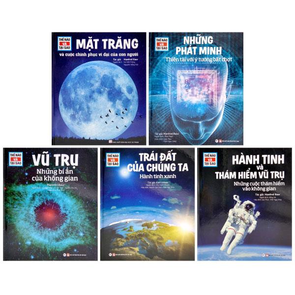 Bộ Sách Thế Nào Và Tại Sao: Trái Đất Của Chúng Ta + Vũ Trụ + Mặt Trăng + Những Phát Minh Thiên Tài Với Ý Tưởng Bất Chợt + Hành Tinh Và Thám Hiểm Vũ Trụ