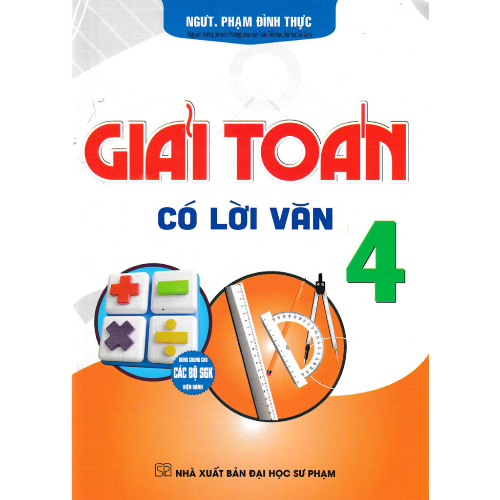 Giải Toán Có Lời Văn 4 (Dùng Chung Cho Các Bộ SGK Hiện Hành) - HA