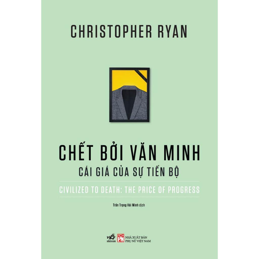 Chết bởi văn minh: Cái giá của sự tiến bộ - Bản Quyền